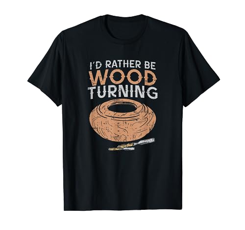 I’d Rather Be Woodturning T-Shirt Lathe Woodturner Gift